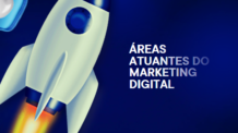 Áreas atuantes do Marketing Digital